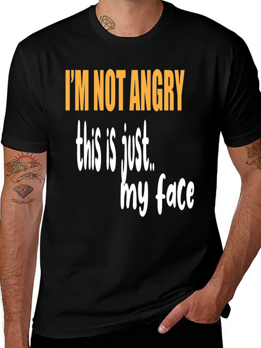 Funny Graphic T-Shirt - Im Not Angry
