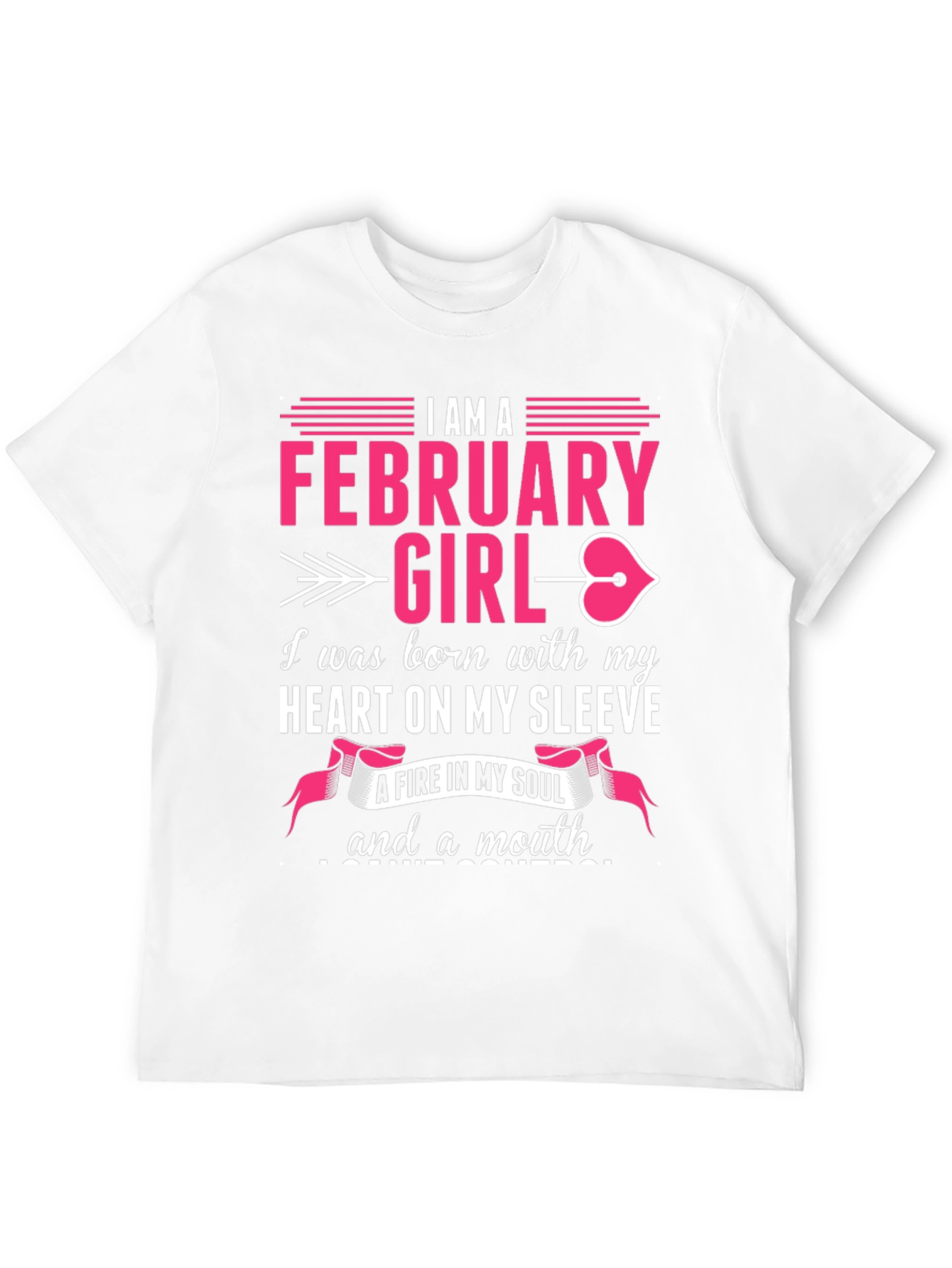 February Girl T-Shirt: Heart on Sleeve Fire in Soul