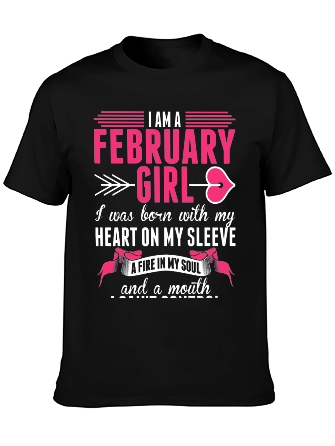 February Girl T-Shirt: Heart on Sleeve Fire in Soul
