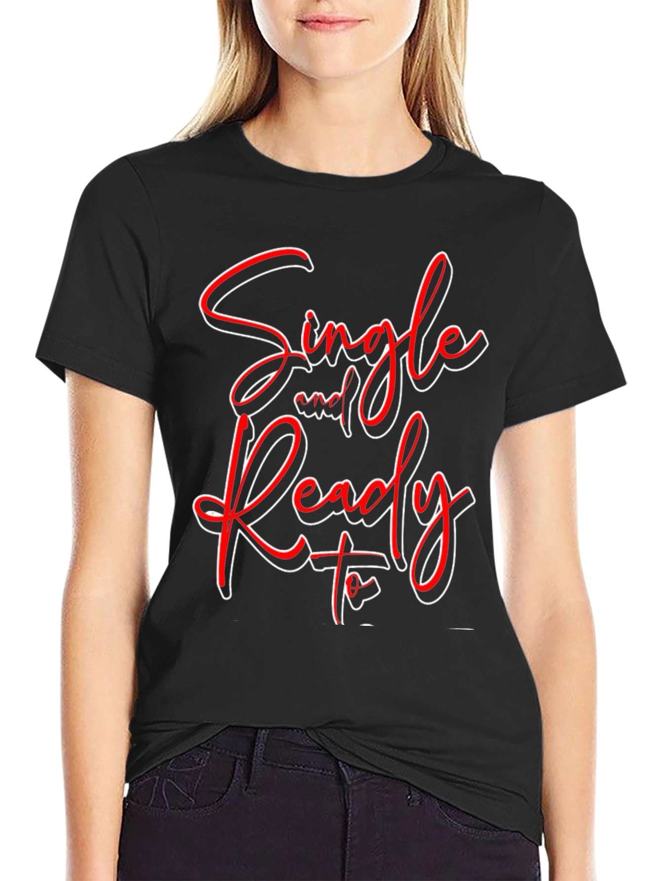 Single and Ready to Mingle Graphic T-Shirt