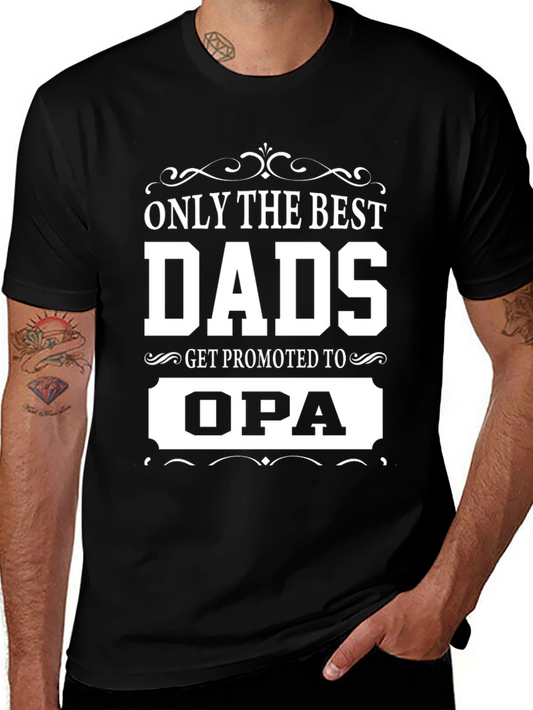 Best Dads Get Promoted to Opa T-Shirt
