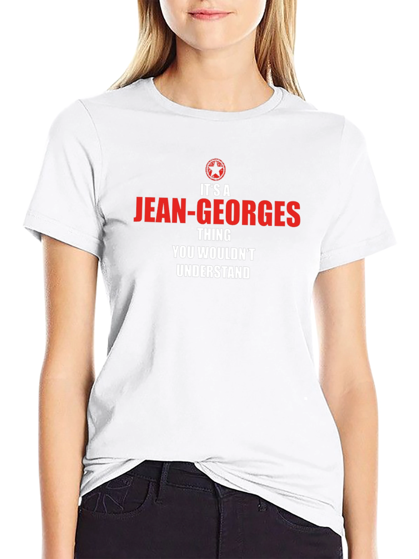 Jean-Georges Thing T-Shirt - You Wouldnt Understand