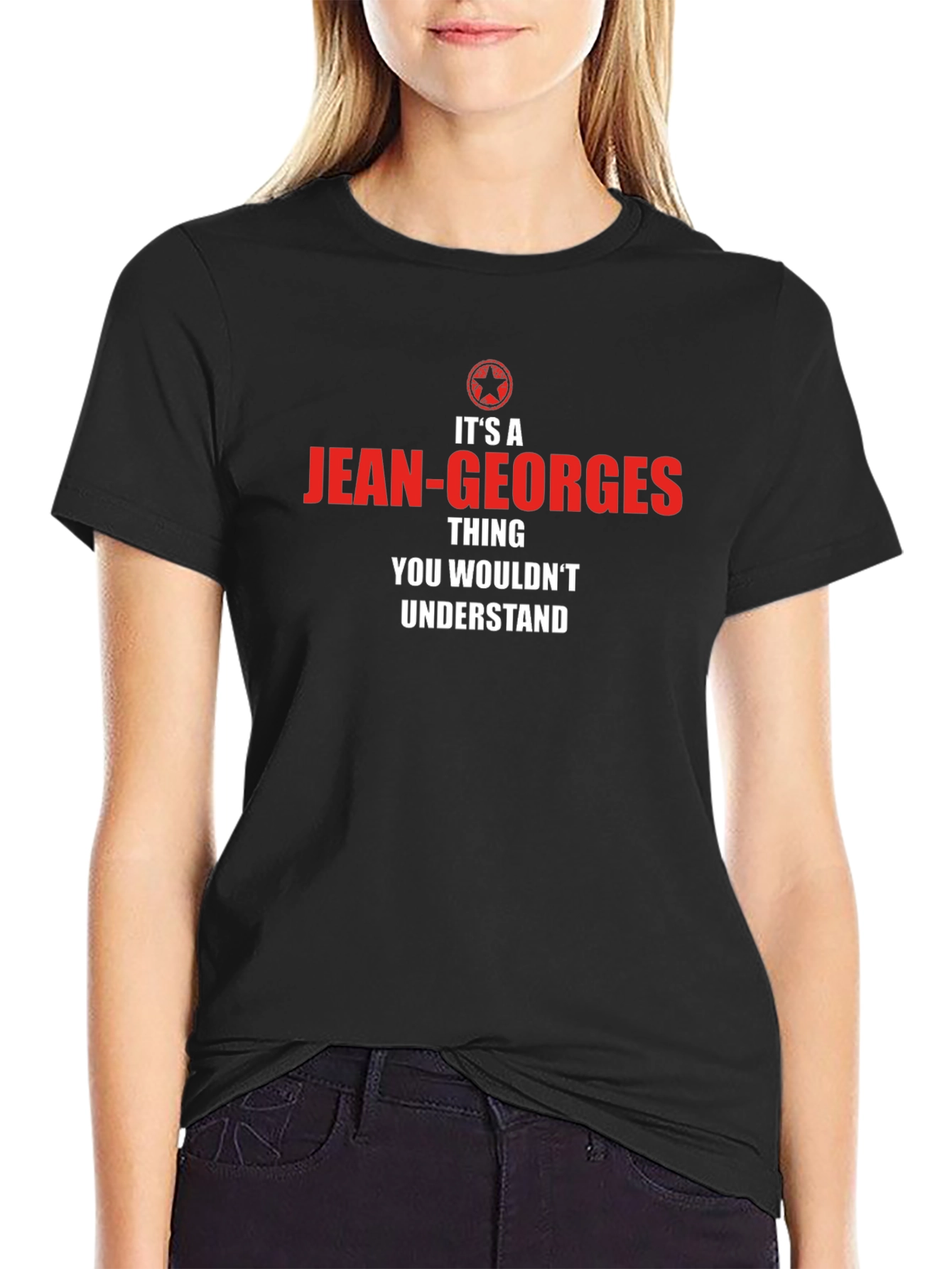 Jean-Georges Thing T-Shirt - You Wouldnt Understand