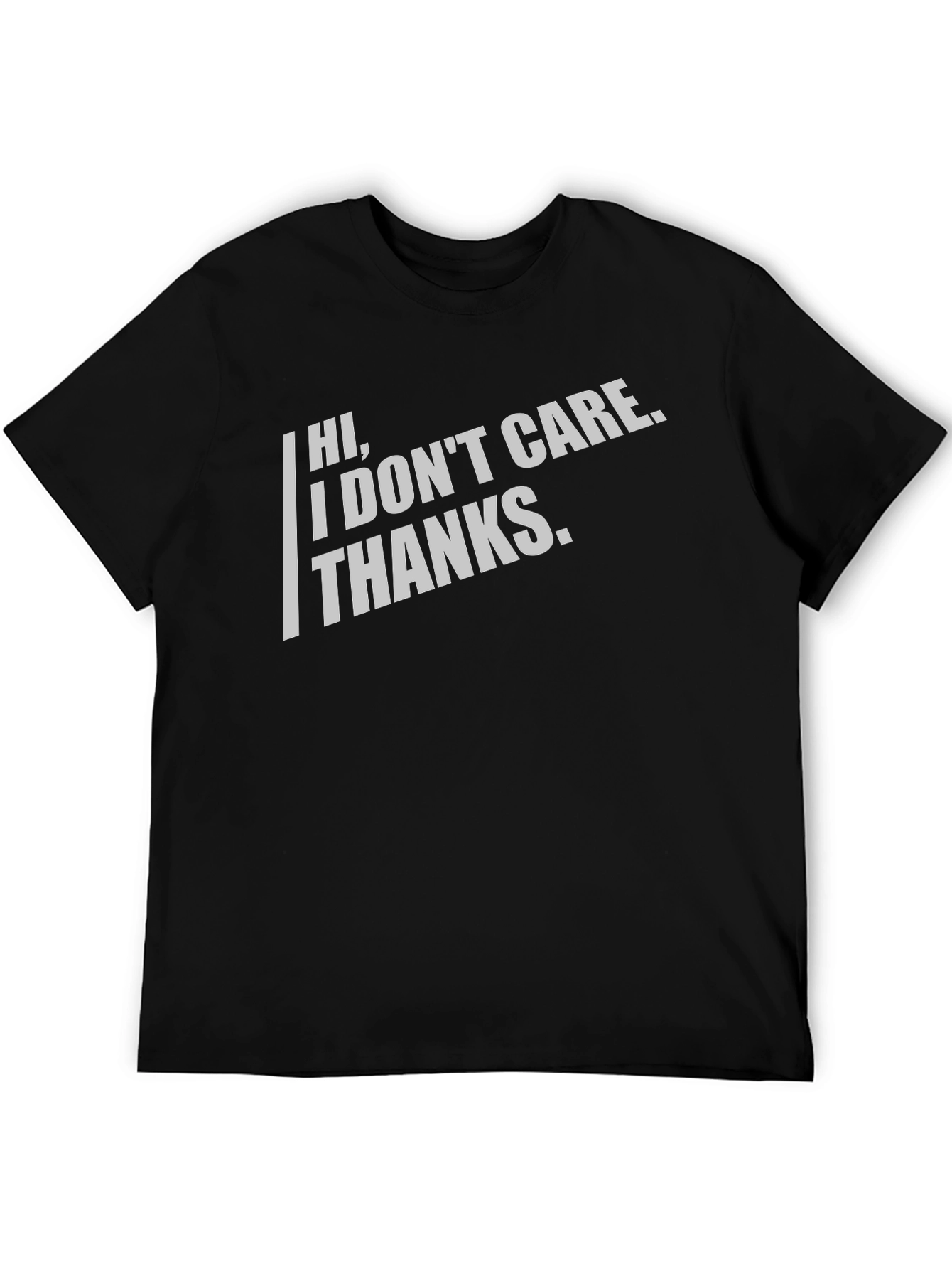 Sarcastic Graphic Tee - Hi I Dont Care. Thanks.
