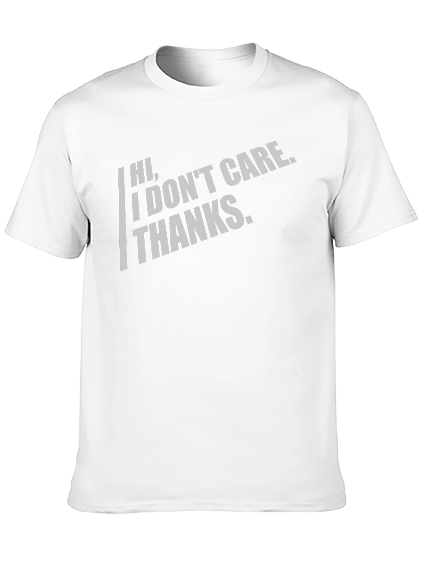 Sarcastic Graphic Tee - Hi I Dont Care. Thanks.