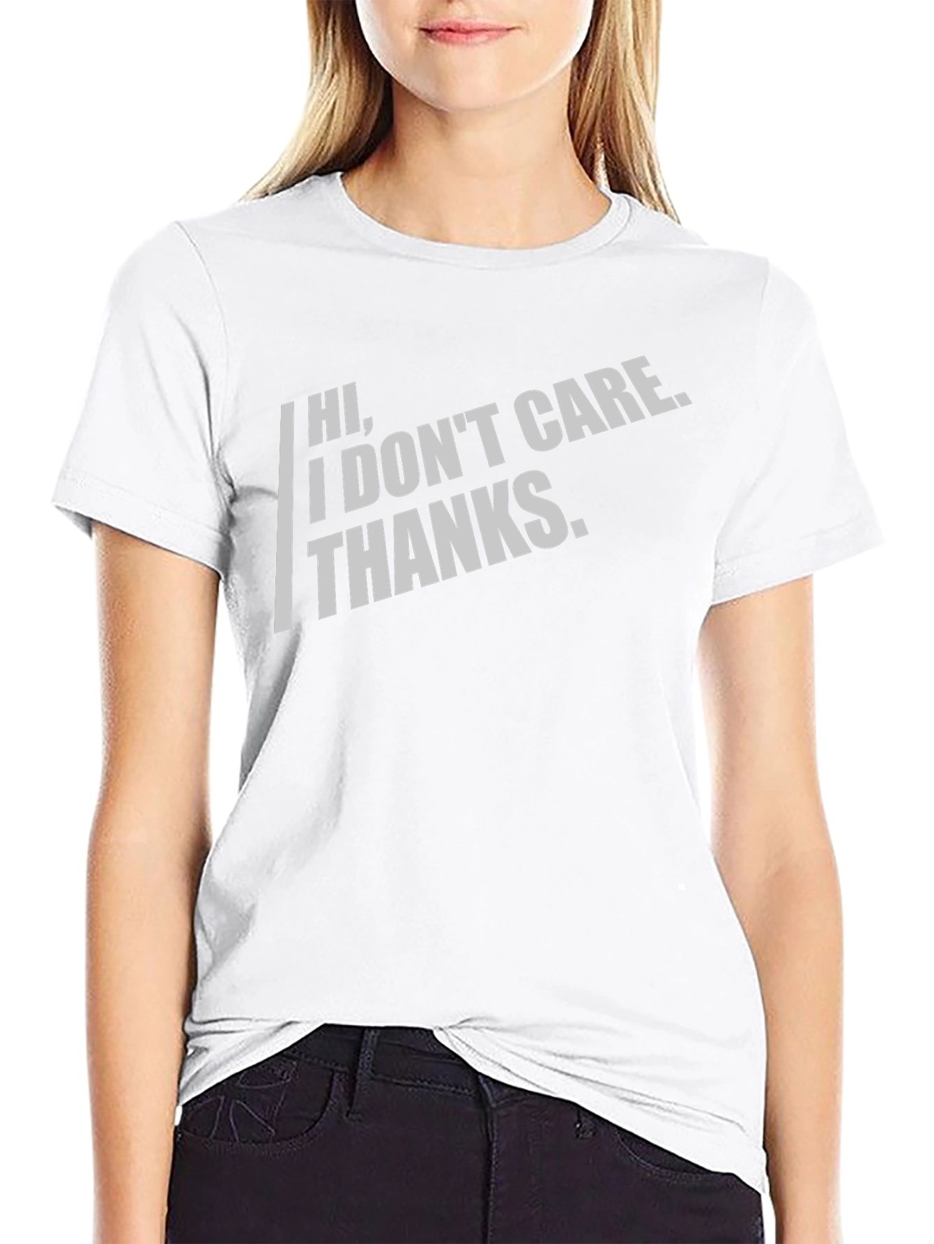 Sarcastic Graphic Tee - Hi I Dont Care. Thanks.