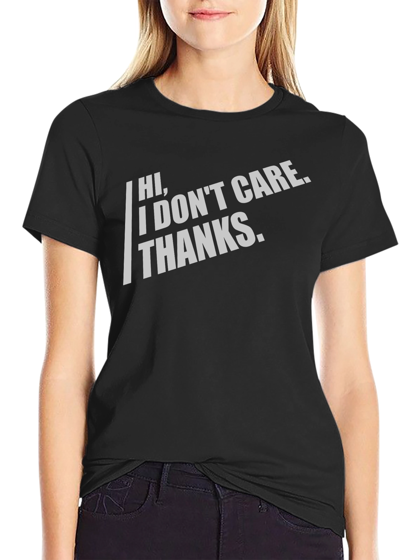 Sarcastic Graphic Tee - Hi I Dont Care. Thanks.