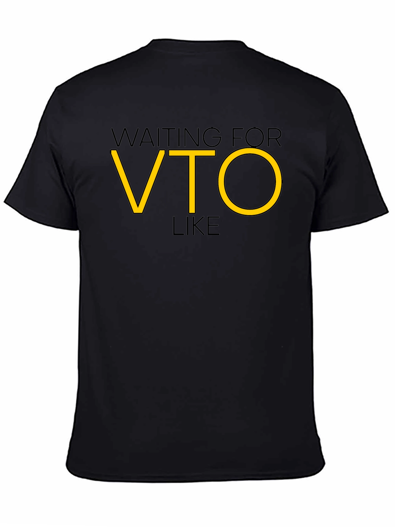Waiting For VTO Like Funny Work T-Shirt