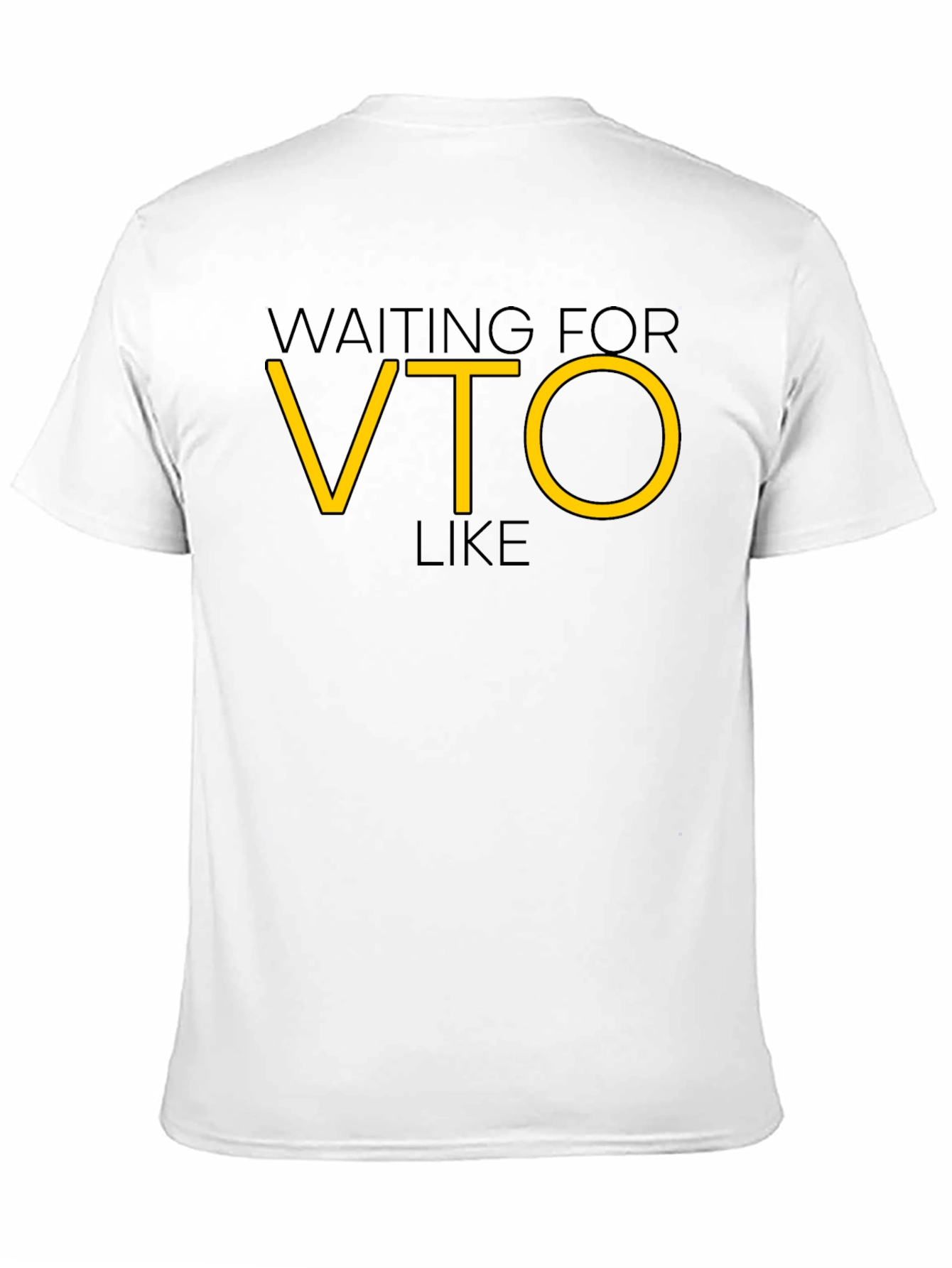 Waiting For VTO Like Funny Work T-Shirt