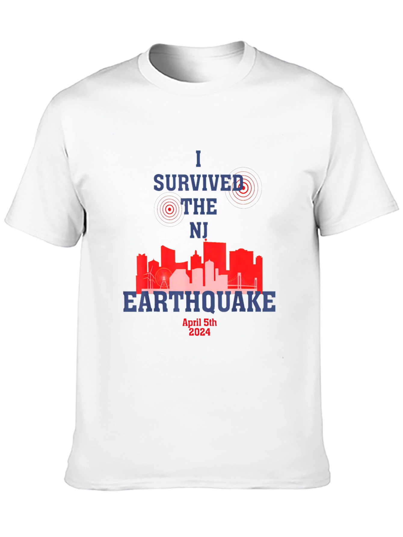 I Survived the NJ Earthquake April 5th 2024 T-Shirt