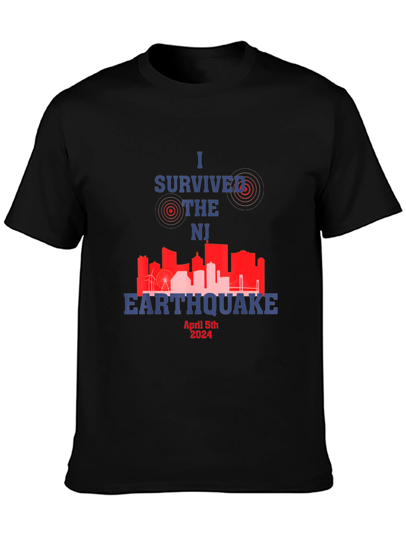 I Survived the NJ Earthquake April 5th 2024 T-Shirt