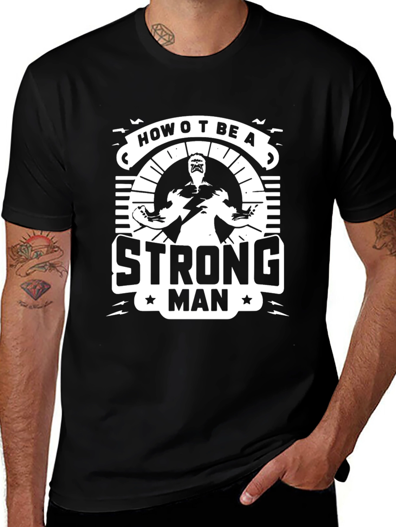 How to Be A Strong Man Graphic T-Shirt