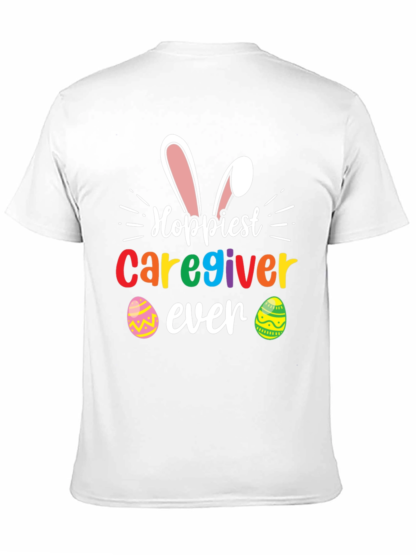 Hoppiest Caregiver Ever Easter T-Shirt