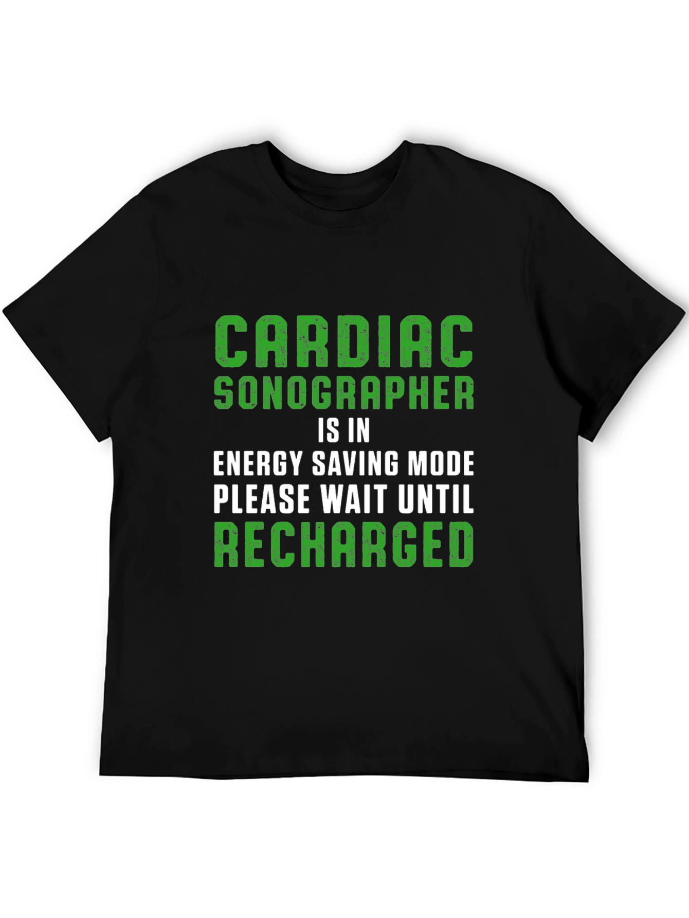 Cardiac Sonographer Energy Saving Mode T-Shirt