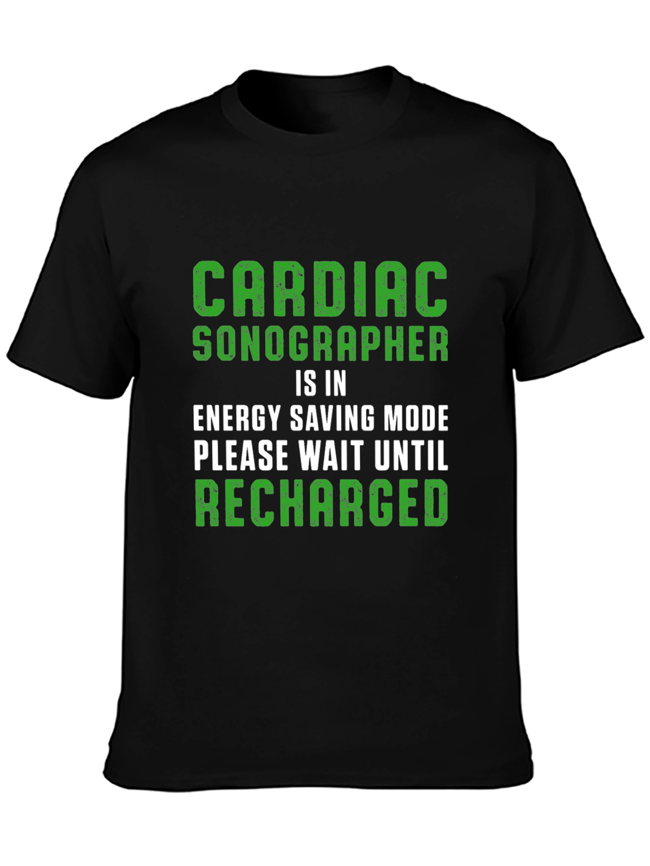 Cardiac Sonographer Energy Saving Mode T-Shirt