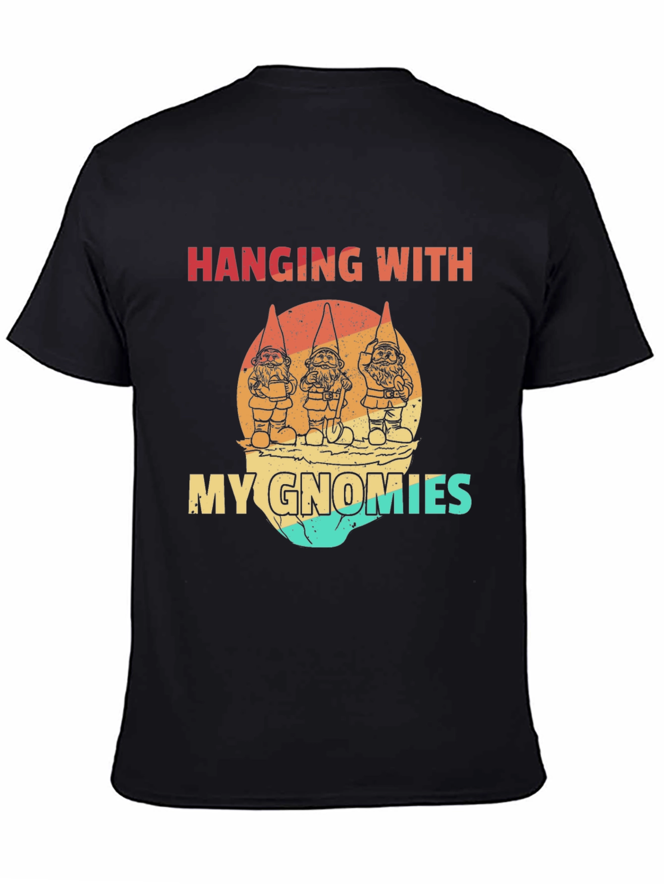 Hanging With My Gnomies Graphic T-Shirt