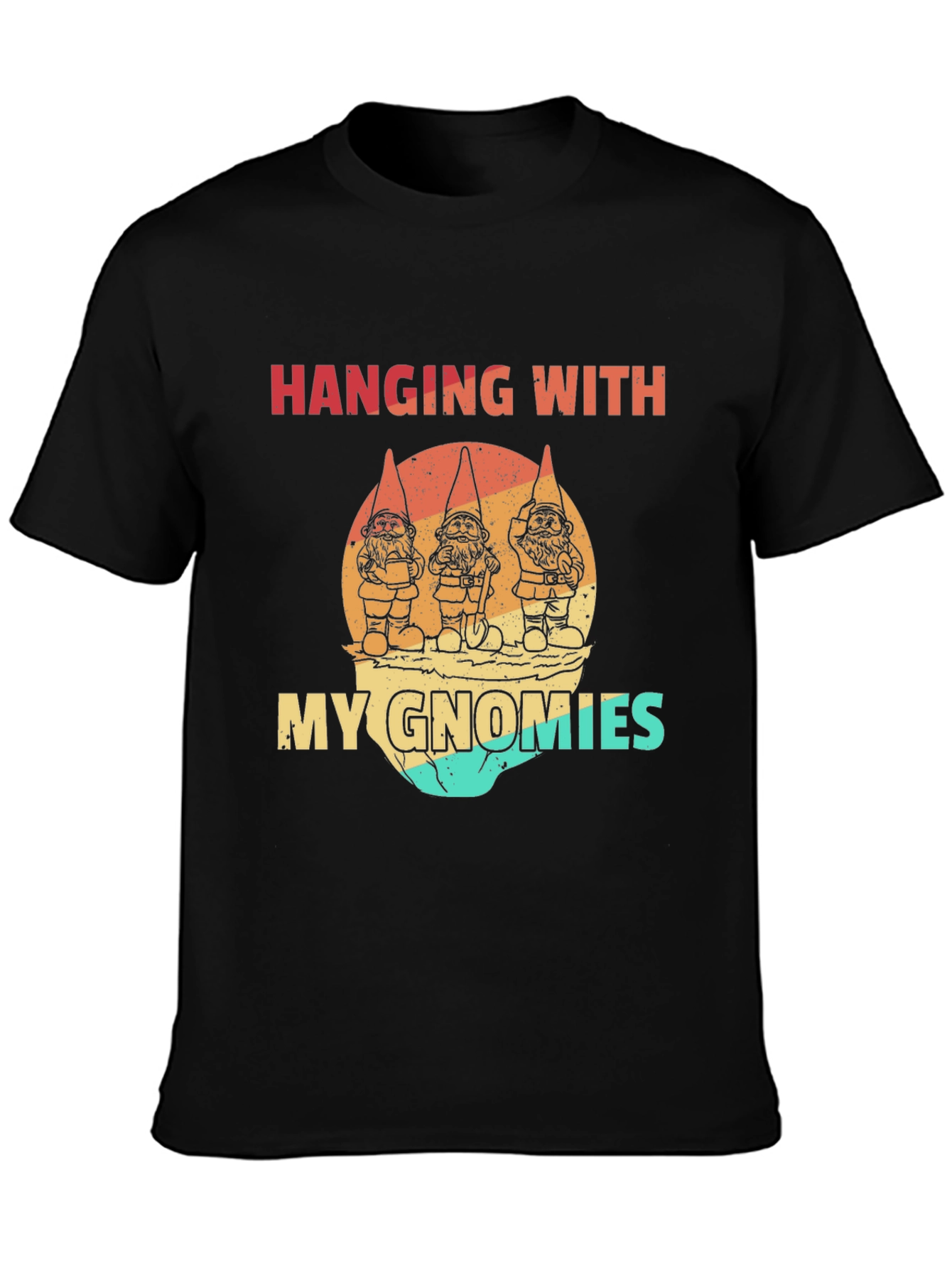 Hanging With My Gnomies Graphic T-Shirt