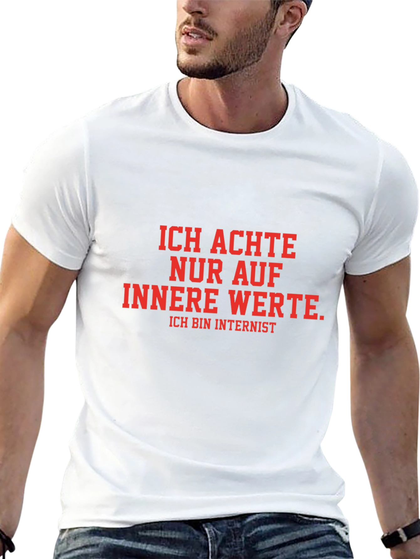 Ich Achte Nur Auf Innere Werte T-Shirt