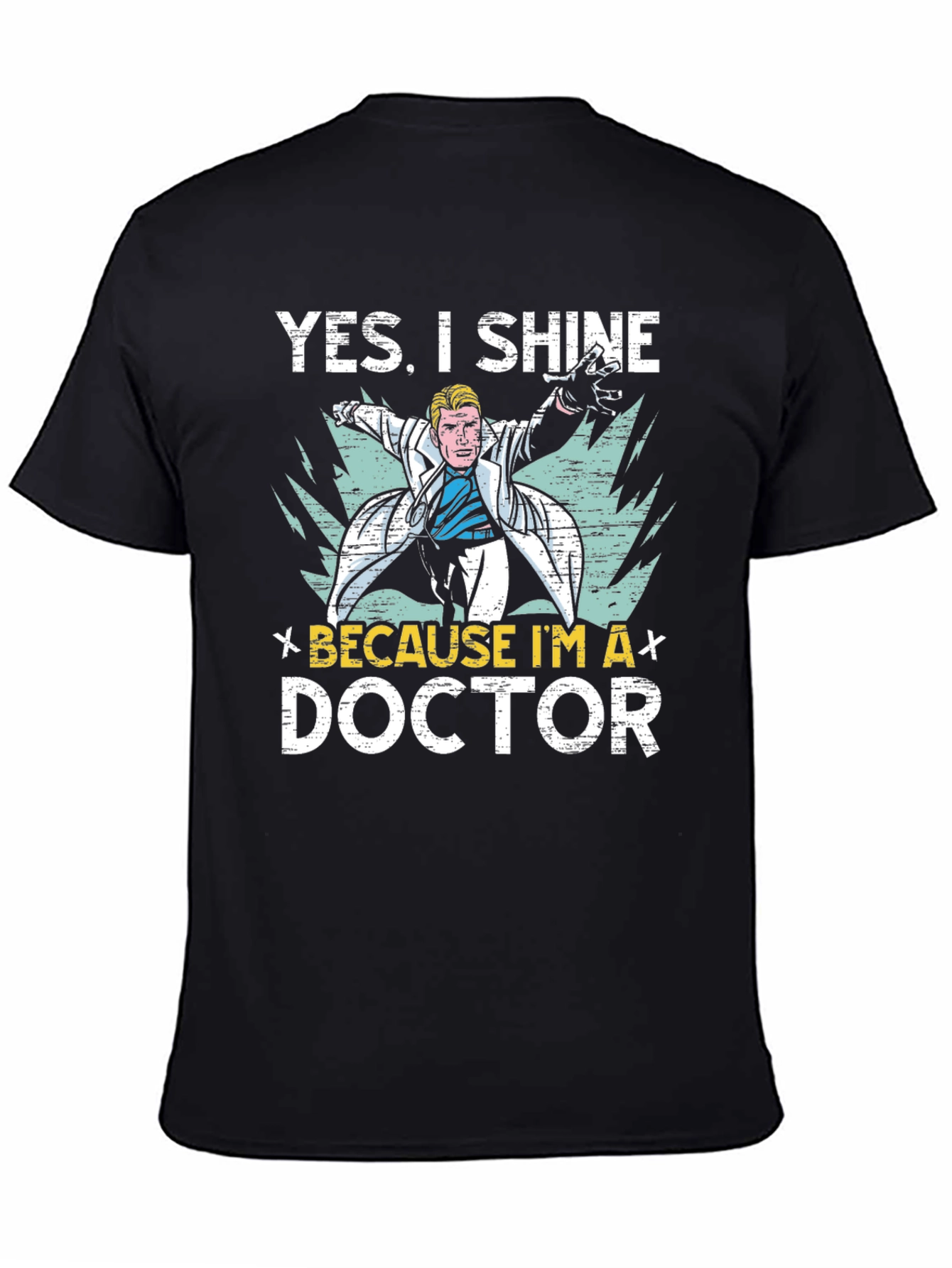 Yes I Shine Doctor Graphic T-Shirt