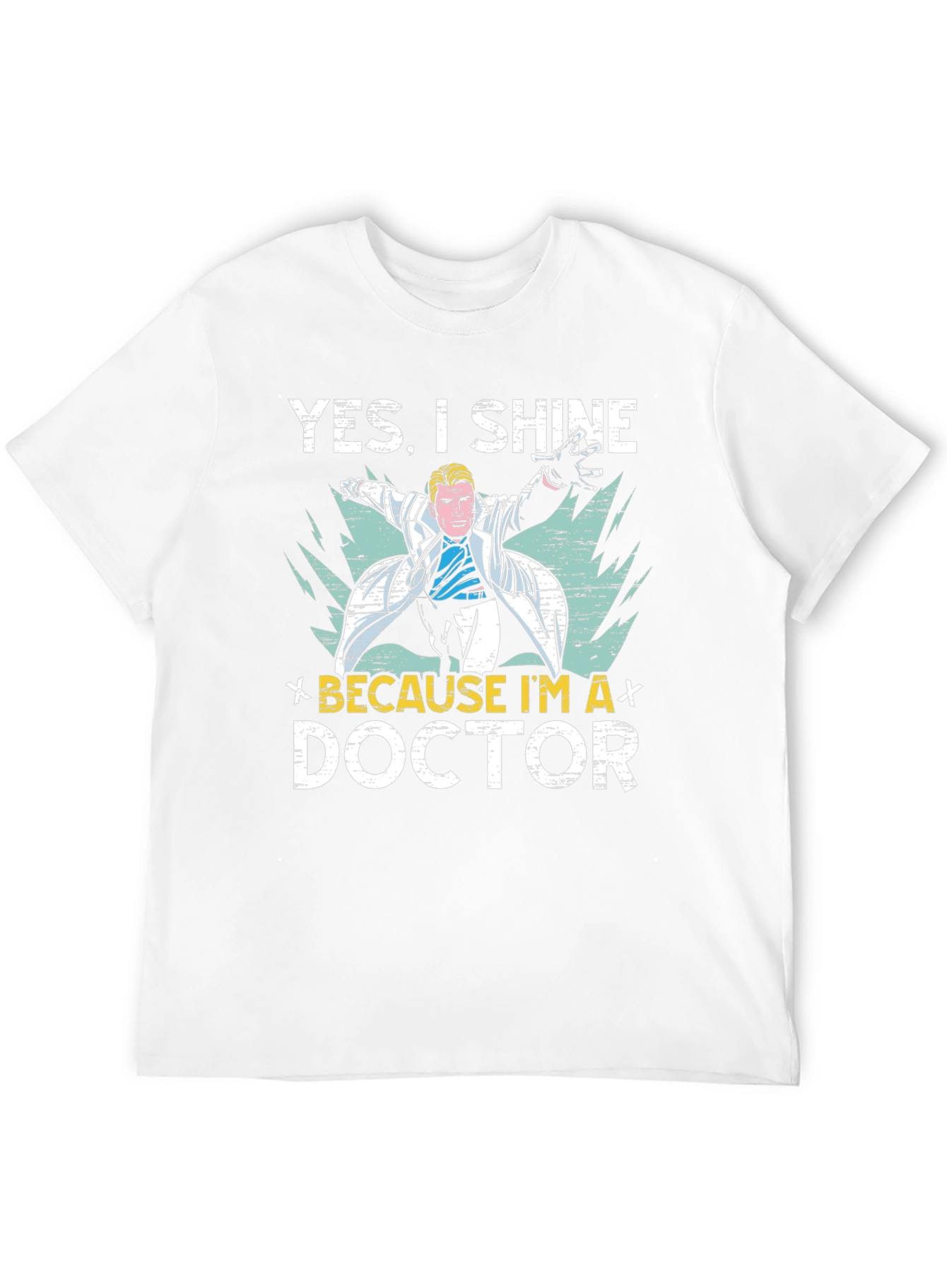 Yes I Shine Doctor Graphic T-Shirt