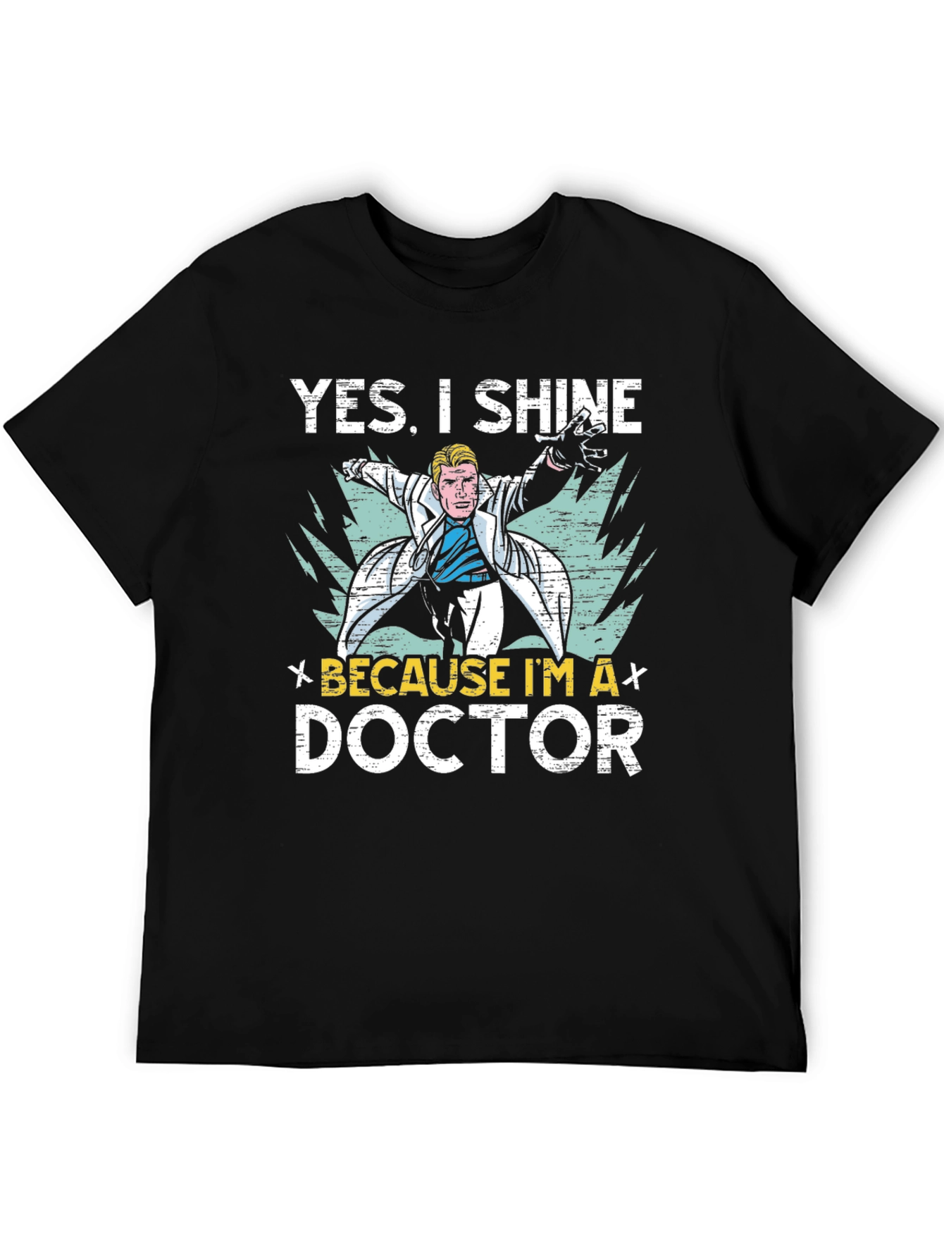 Yes I Shine Doctor Graphic T-Shirt