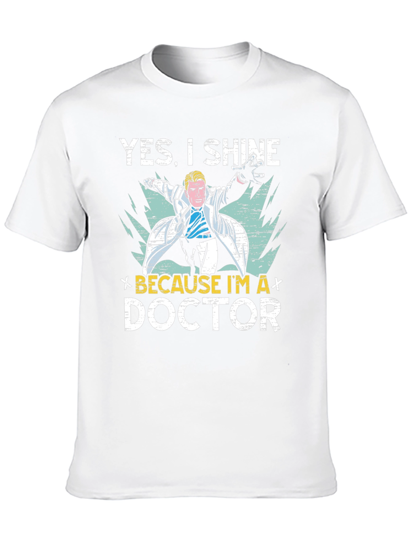 Yes I Shine Doctor Graphic T-Shirt