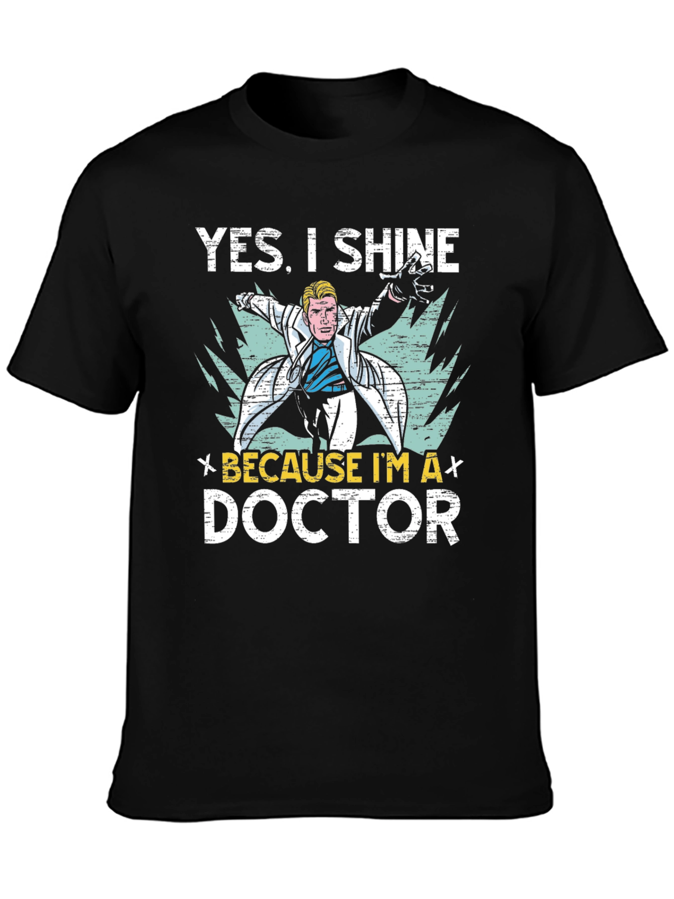 Yes I Shine Doctor Graphic T-Shirt