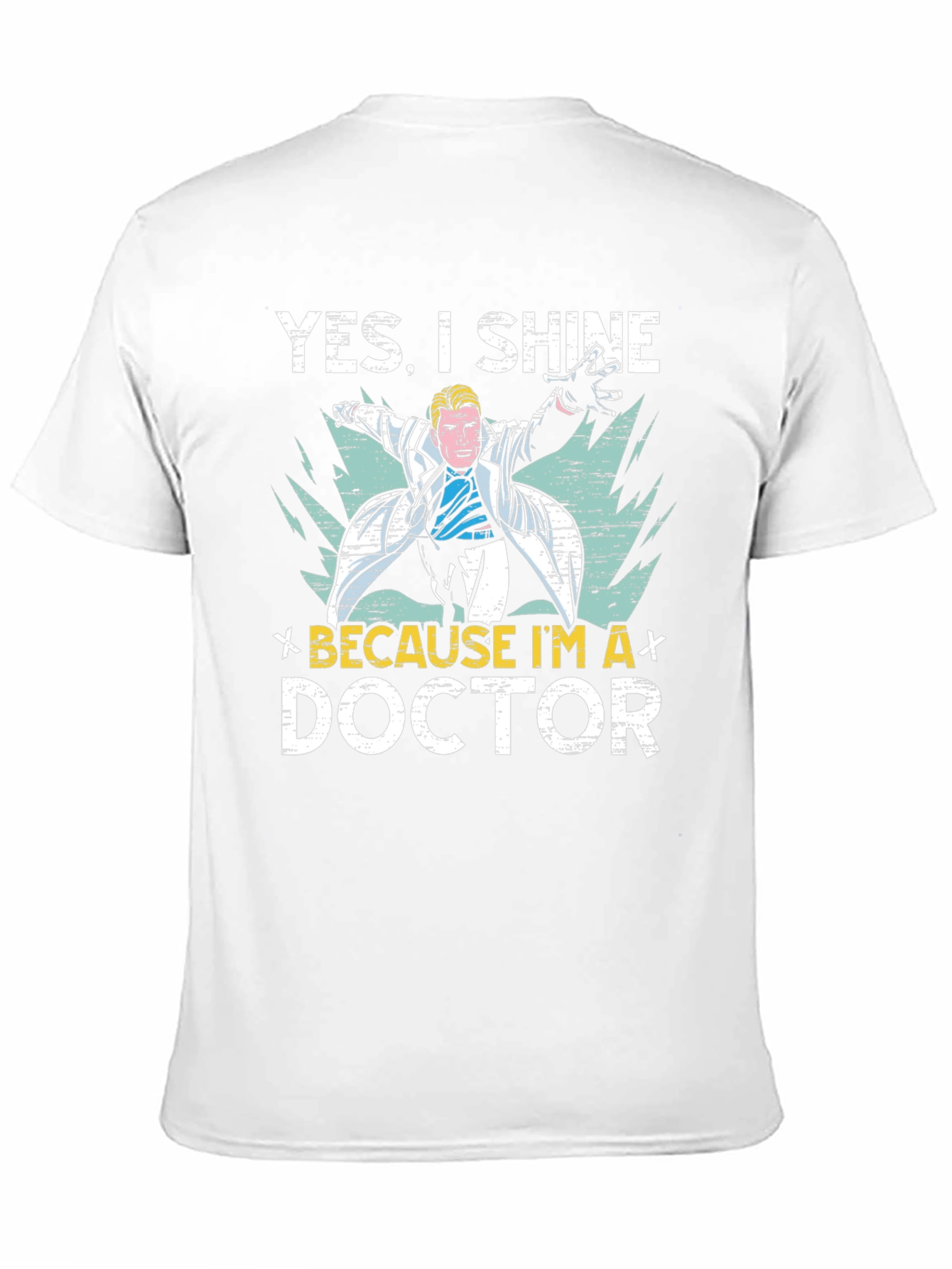 Yes I Shine Doctor Graphic T-Shirt