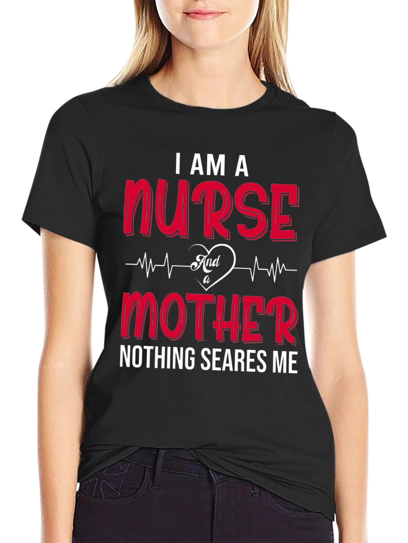 I Am A Nurse And A Mother T-Shirt