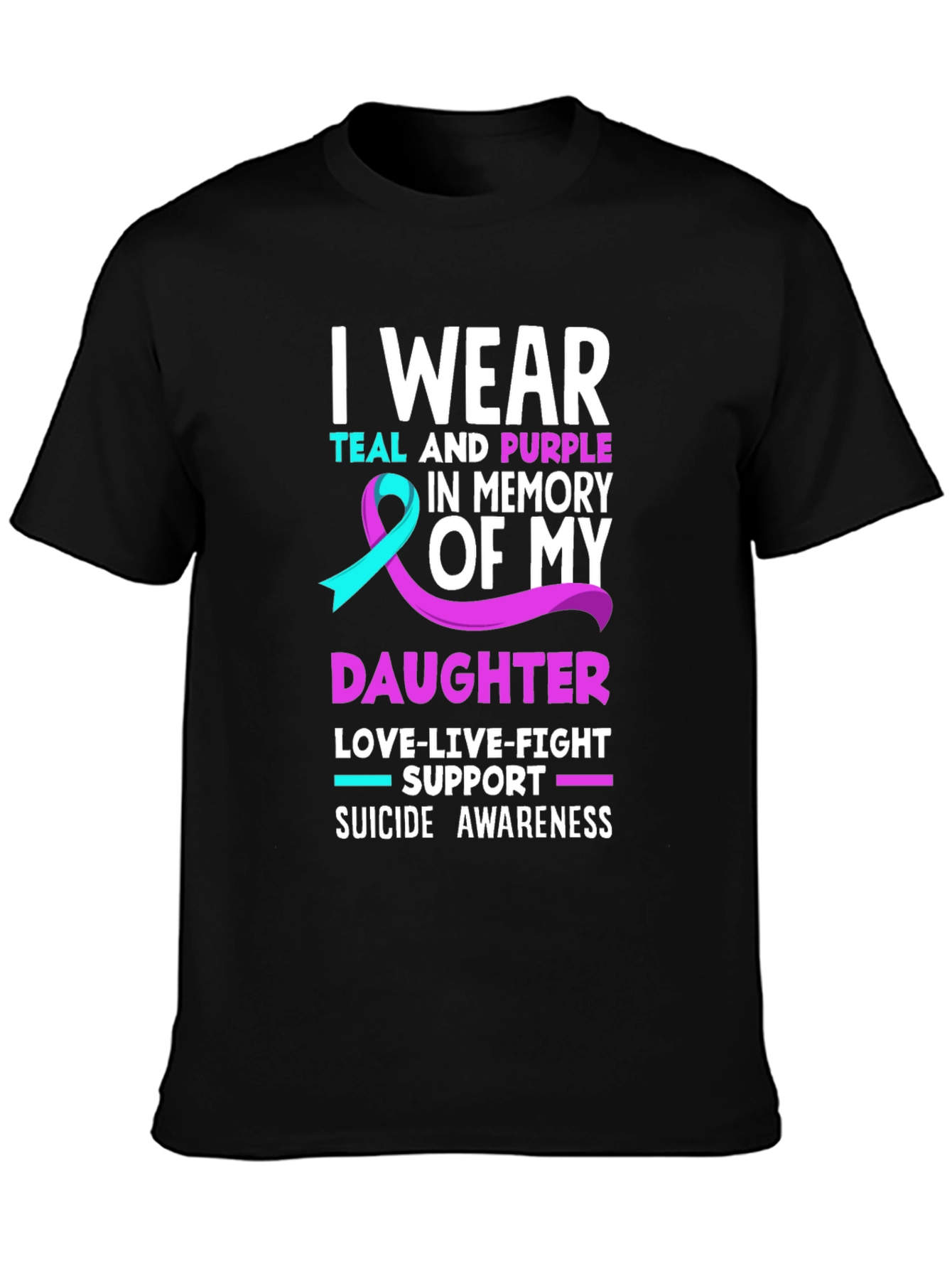 Suicide Awareness Daughter T-Shirt