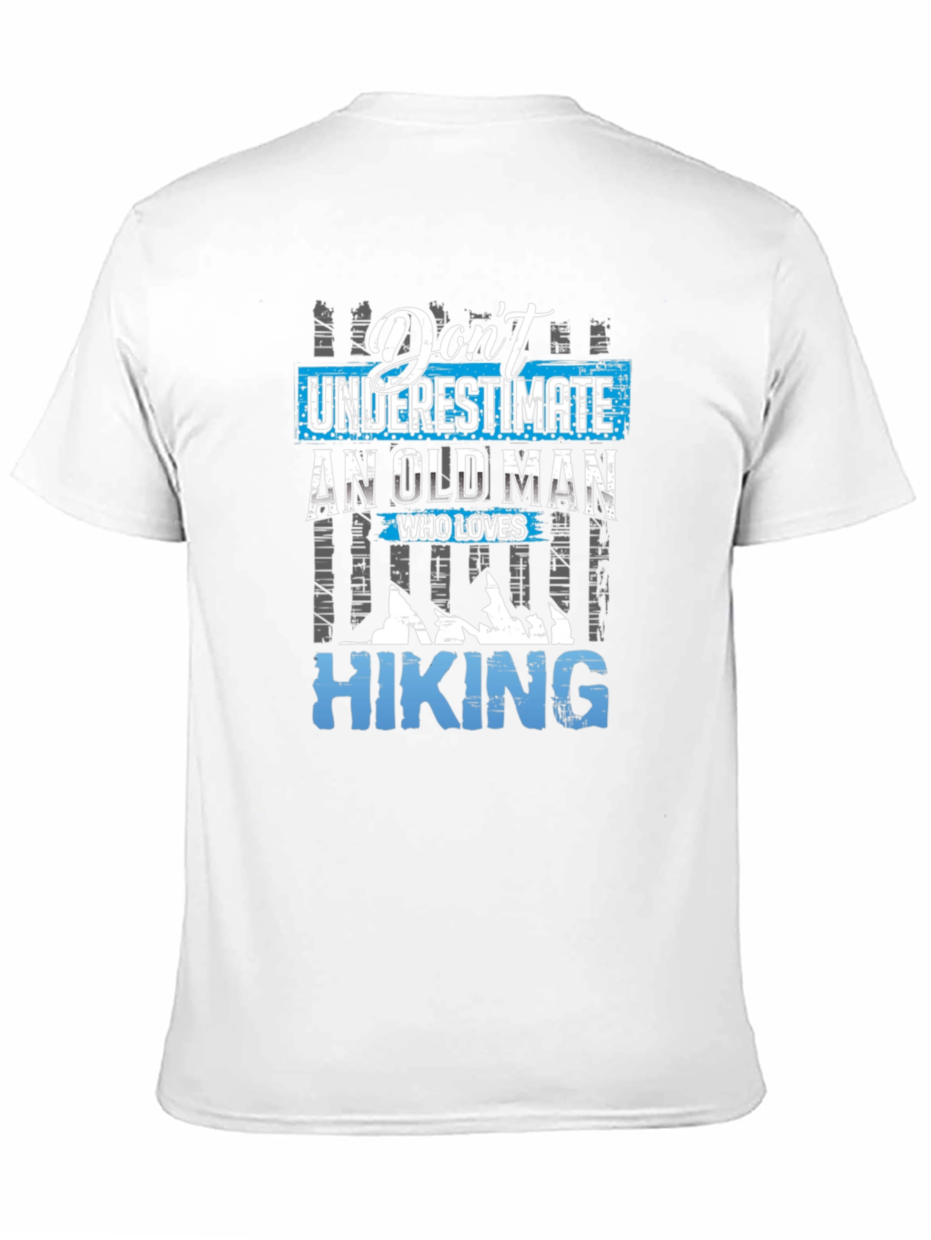 Dont Underestimate Hiking T-Shirt