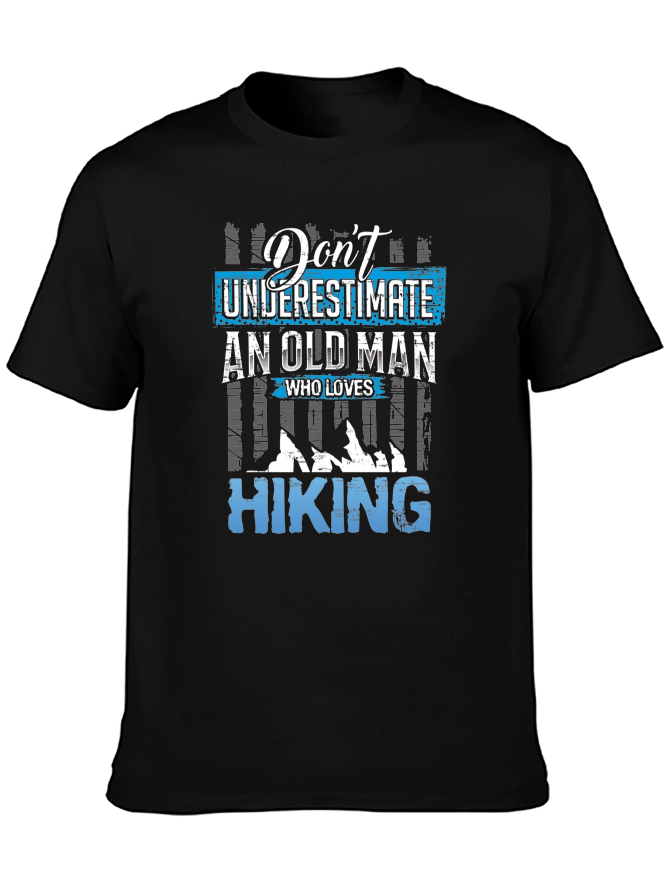 Dont Underestimate Hiking T-Shirt