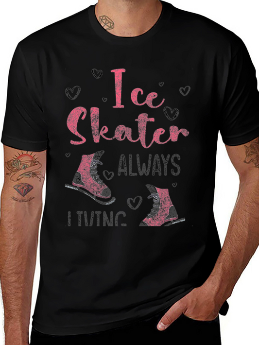 Ice Skater T-Shirt - Always Skating Tee