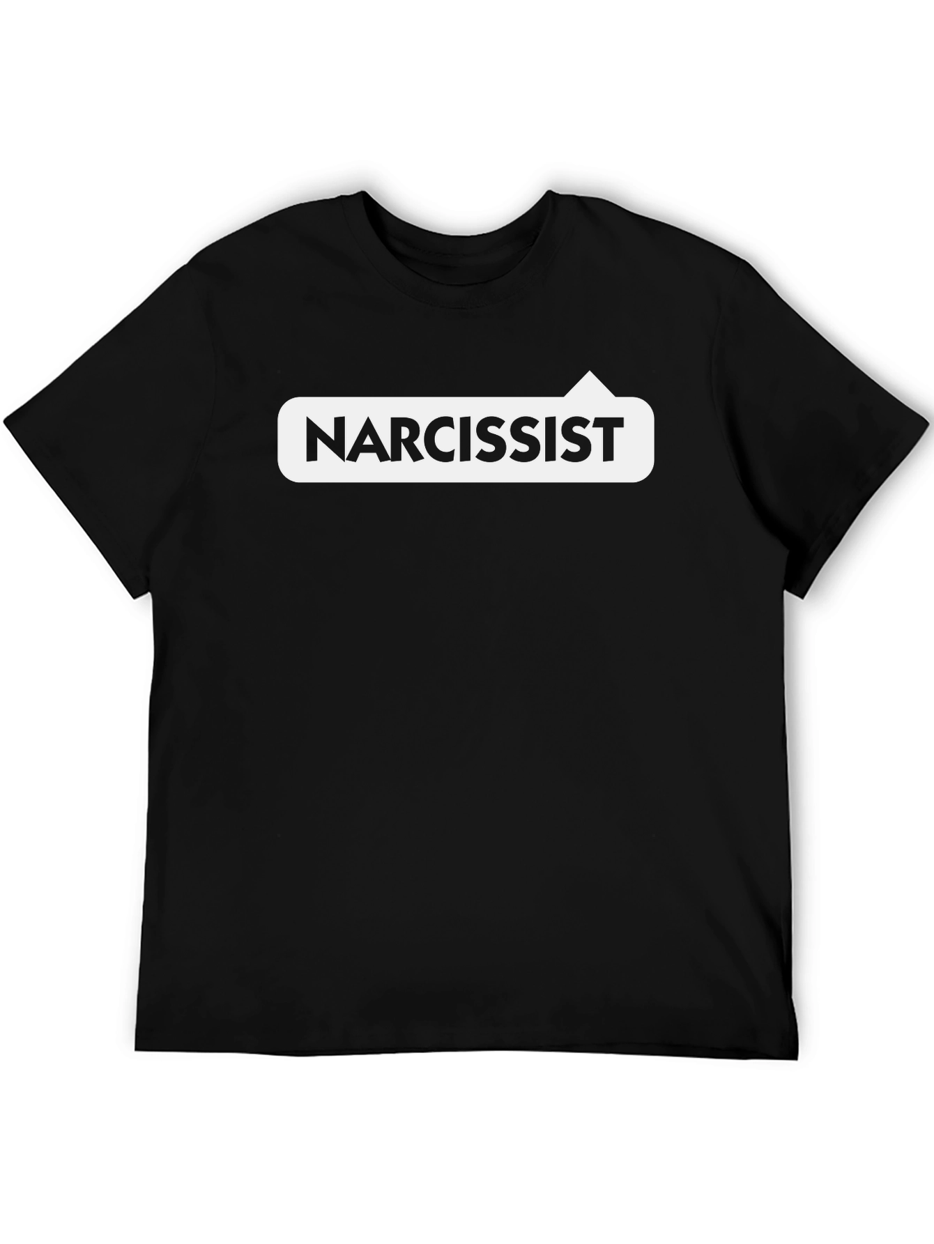 Narcissist T-Shirt - Bold Statement Tee
