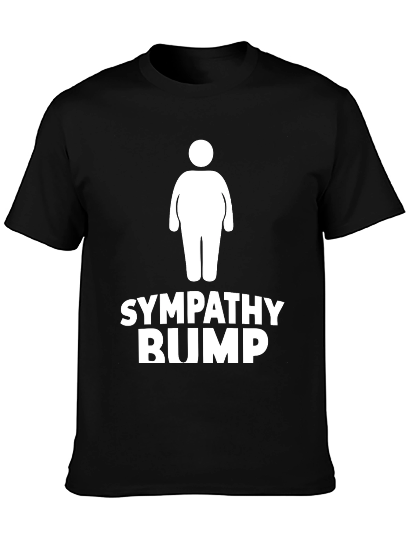 Sympathy Bump T-Shirt - Funny Dad Bod Tee