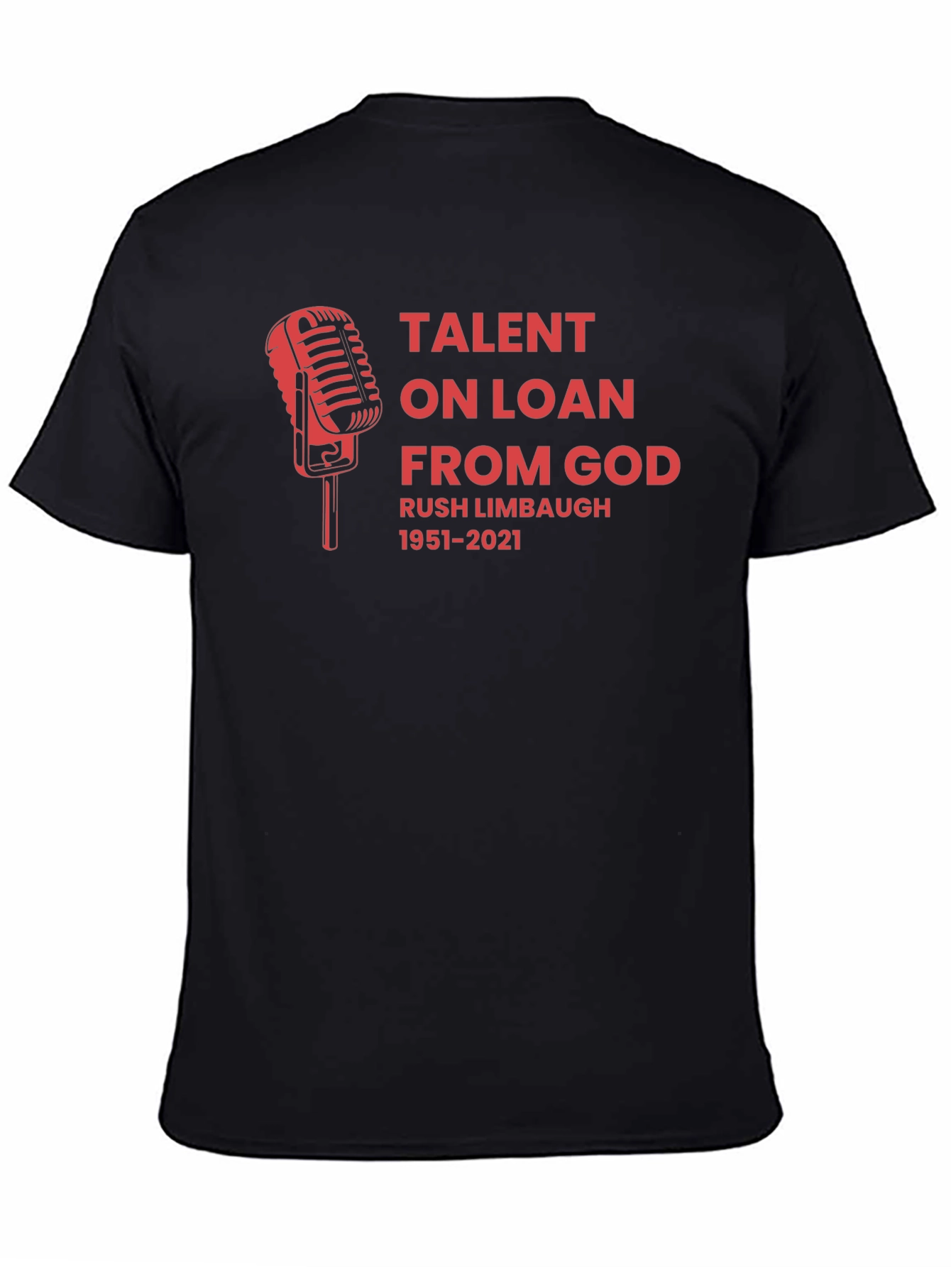 Rush Limbaugh Talent On Loan From God Graphic Tee