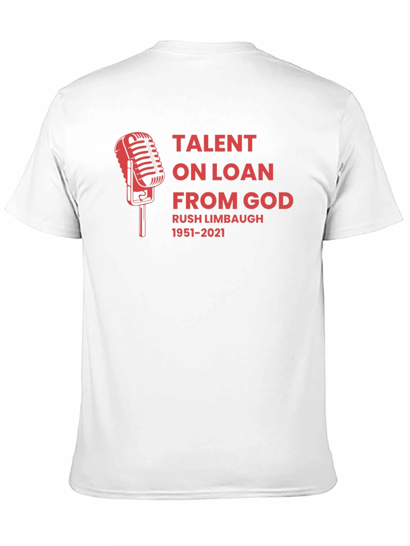 Rush Limbaugh Talent On Loan From God Graphic Tee