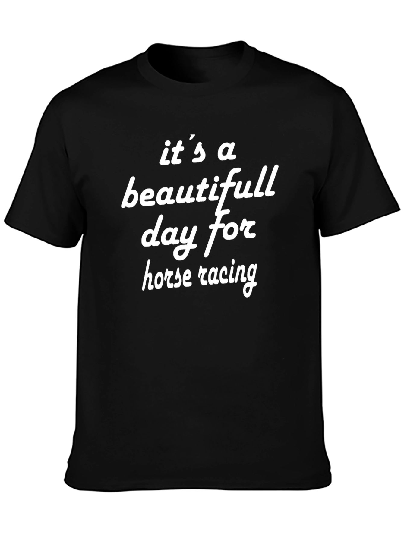 Horse Racing T-Shirt - Beautiful Day Design