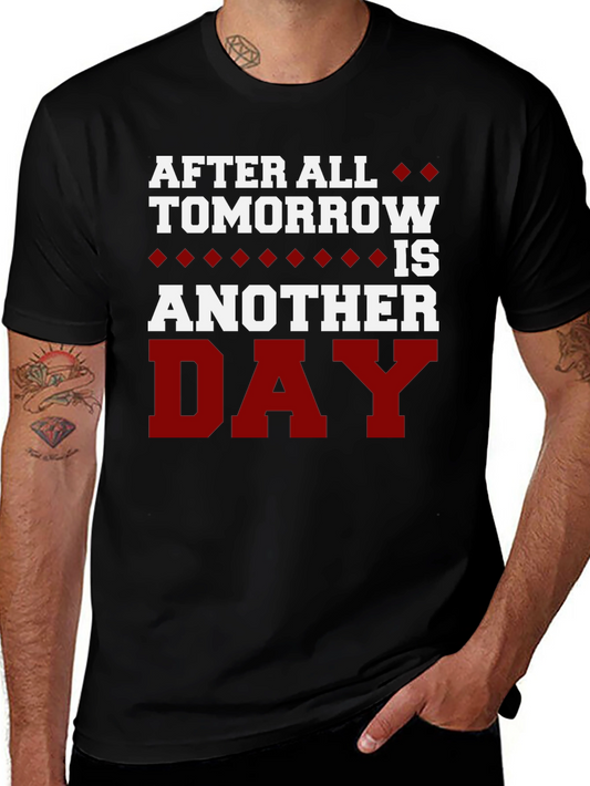 After All Tomorrow is Another Day T-Shirt