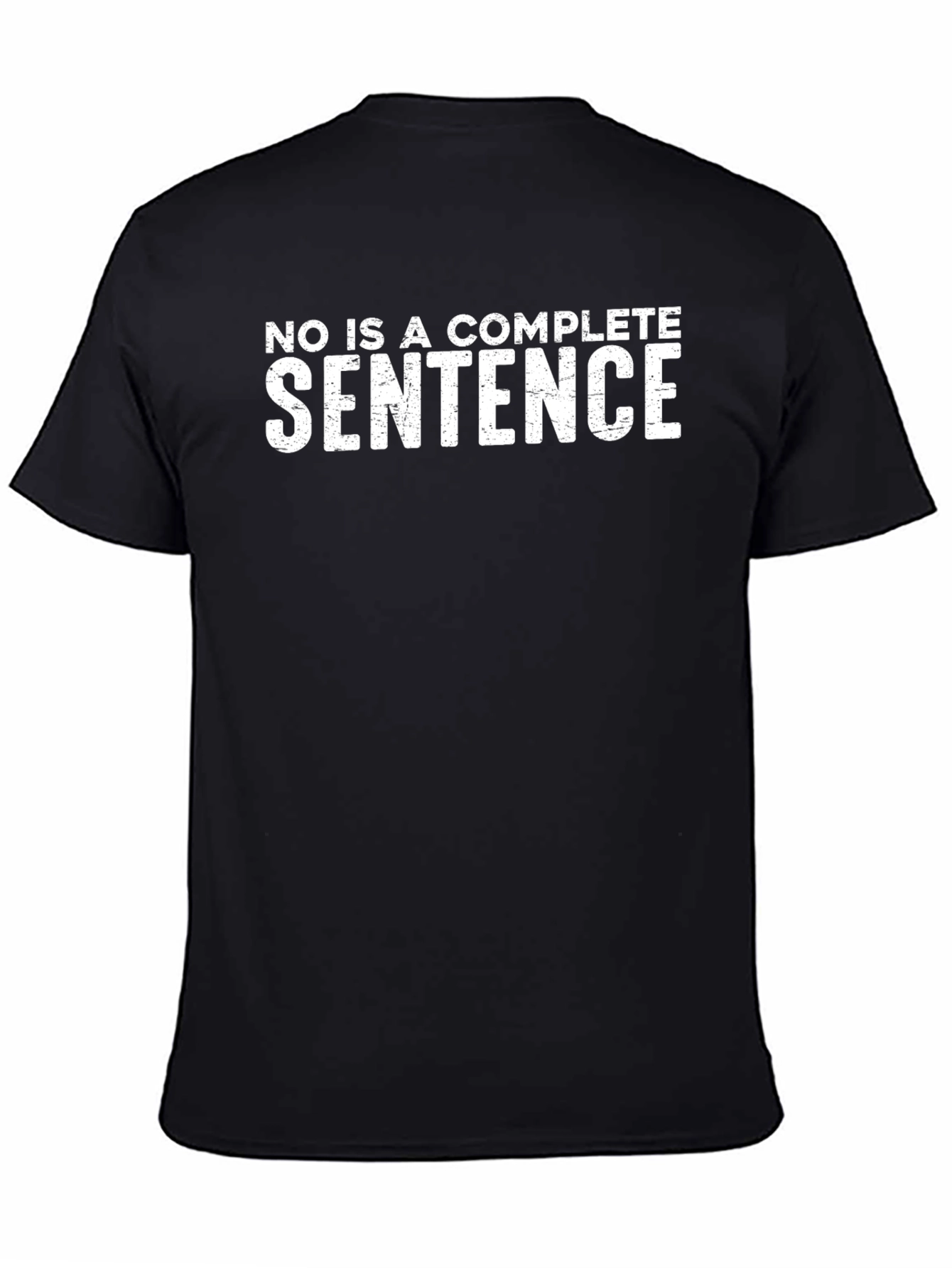 Funny No is a Complete Sentence Graphic Tee