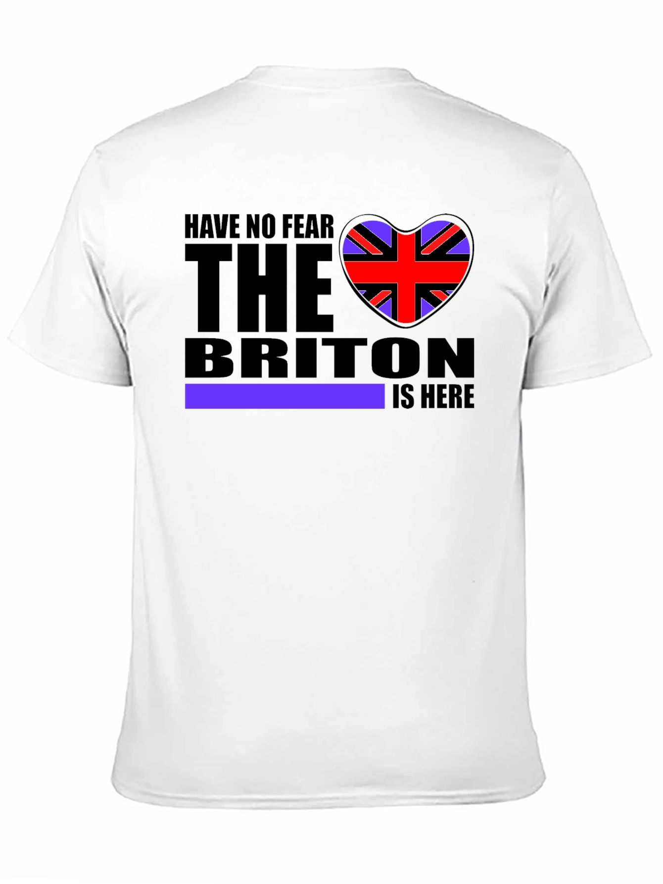 Have No Fear The Briton Is Here T-Shirt