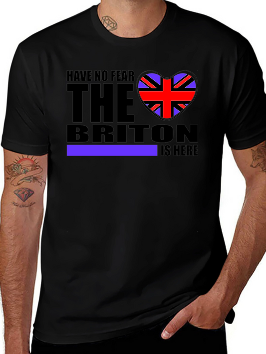 Have No Fear The Briton Is Here T-Shirt