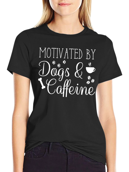 Motivated by Dogs & Caffeine T-Shirt