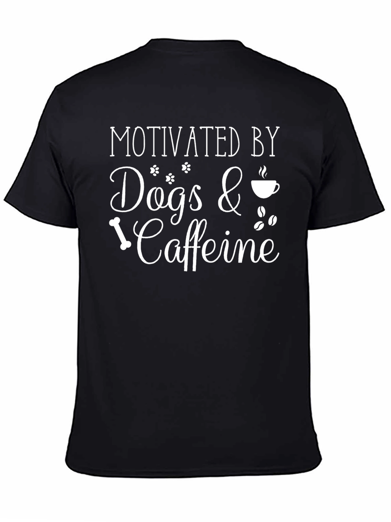 Motivated by Dogs & Caffeine T-Shirt