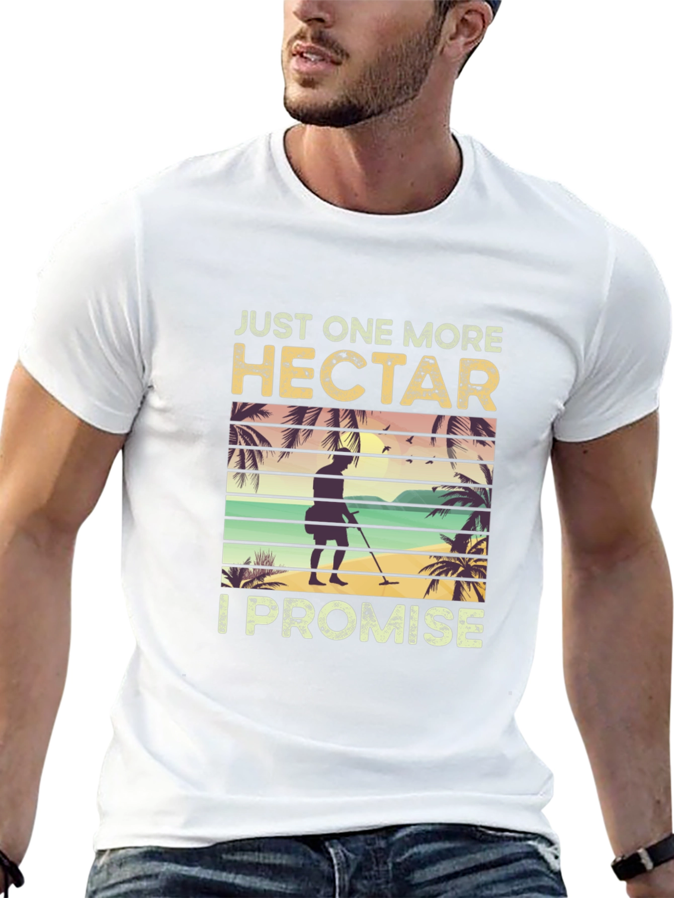 Just One More Hectare T-Shirt