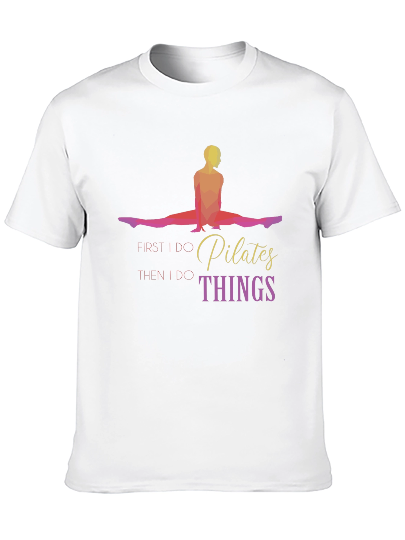 Pilates First Then Things Black T-Shirt