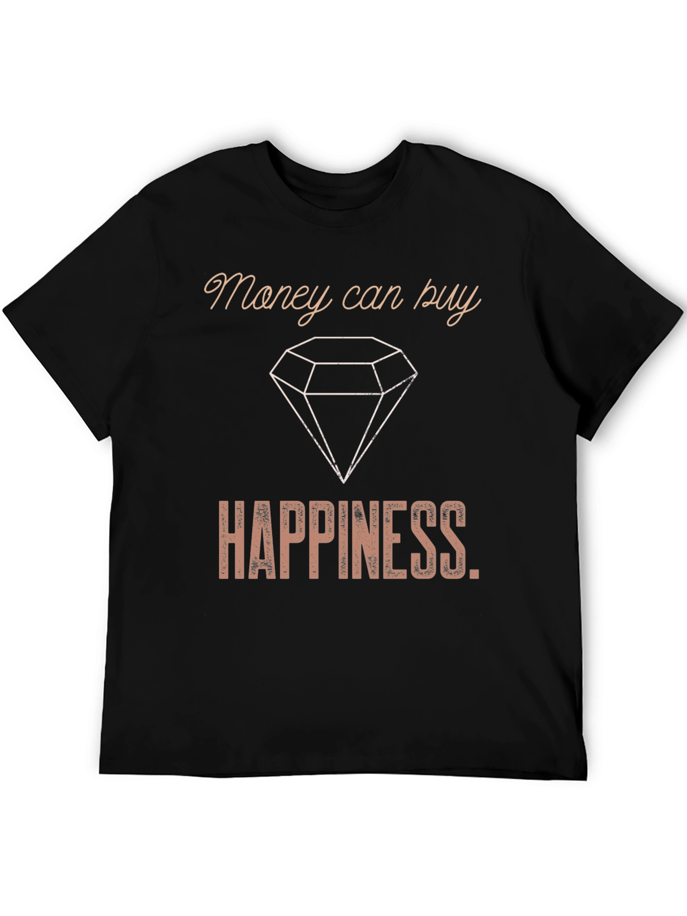 Money Can Buy Happiness T-Shirt