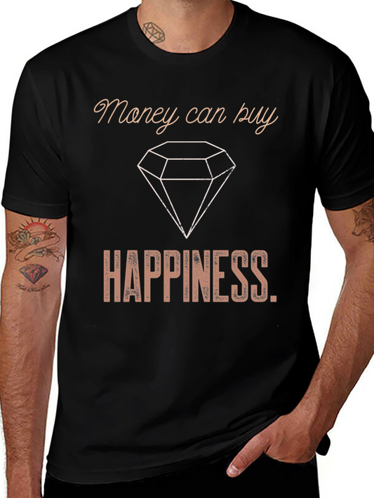 Money Can Buy Happiness T-Shirt