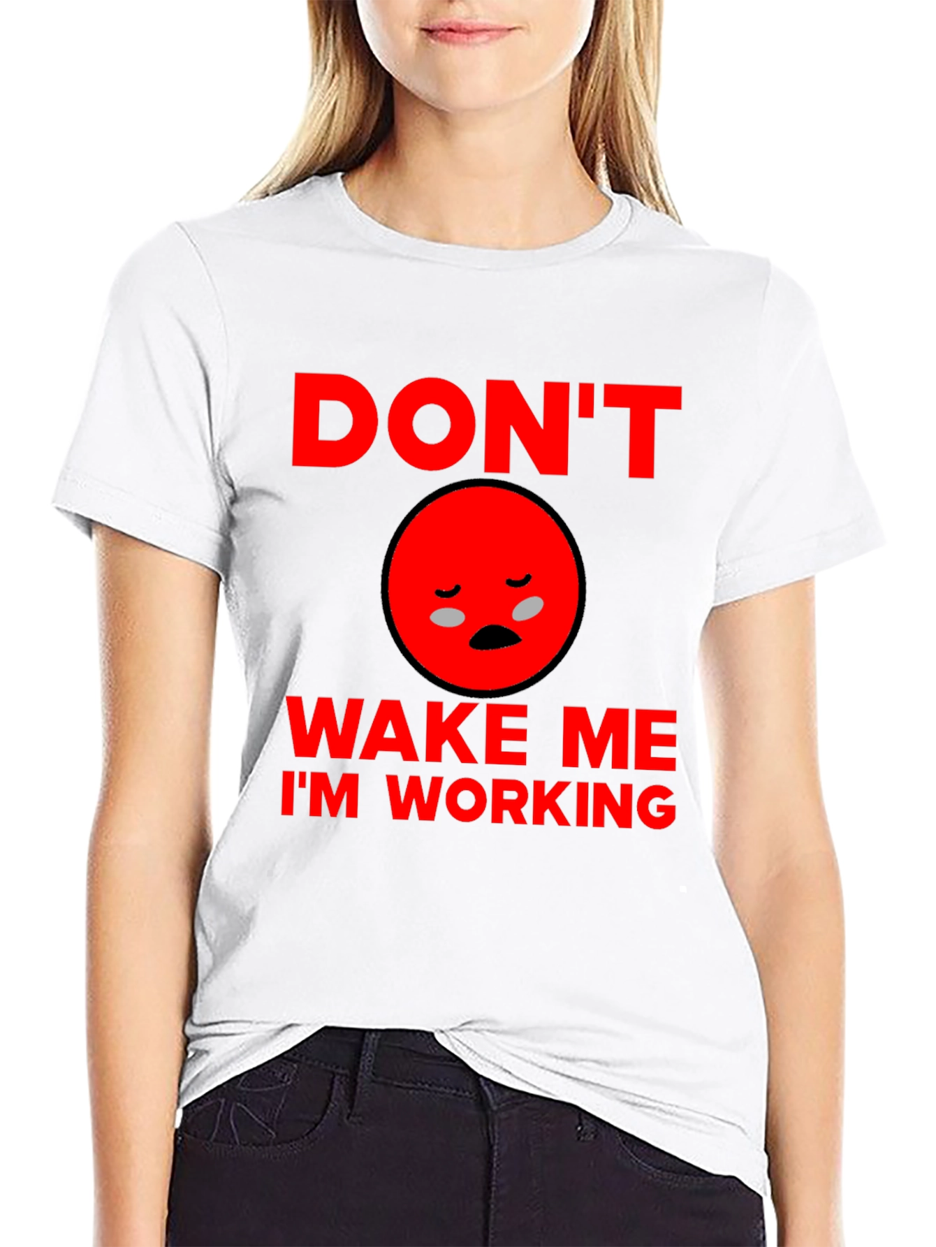 Dont Wake Me Im Working T-Shirt