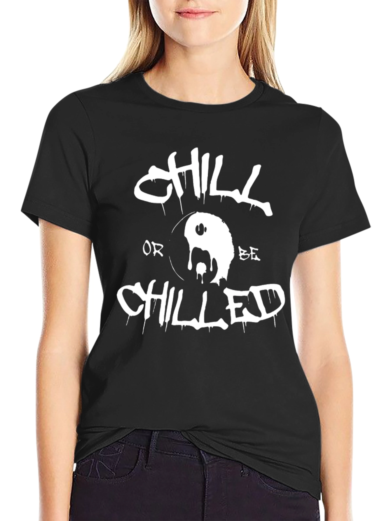 Chill or Be Chilled Graphic T-Shirt